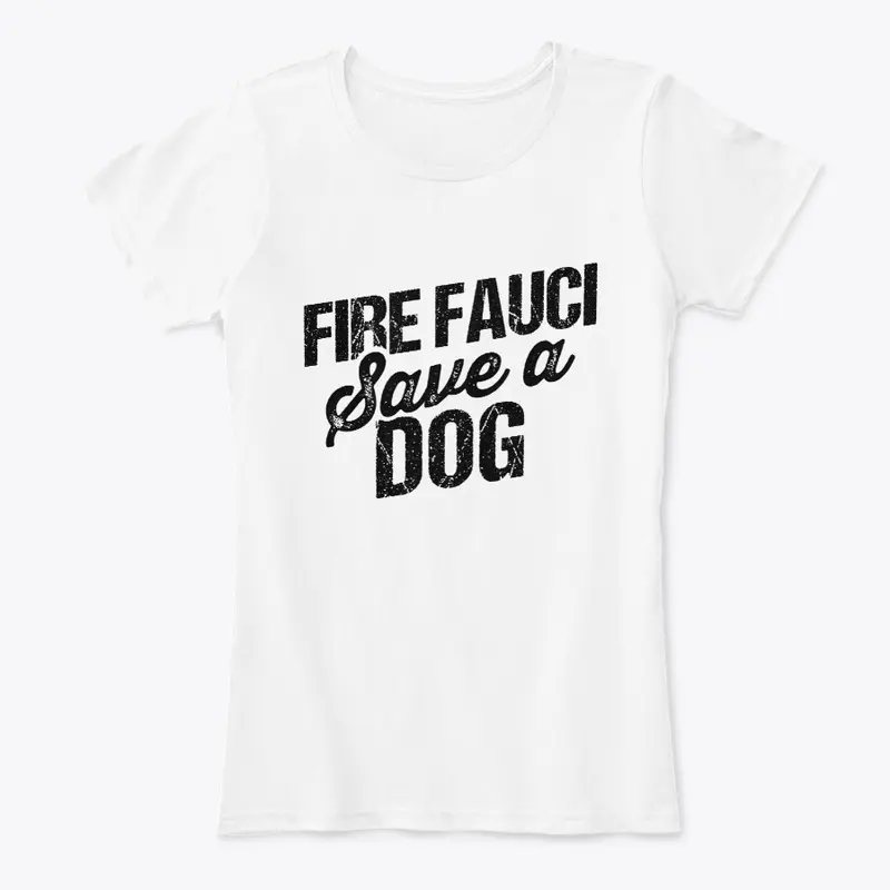 Fire Fauci Save a Dog