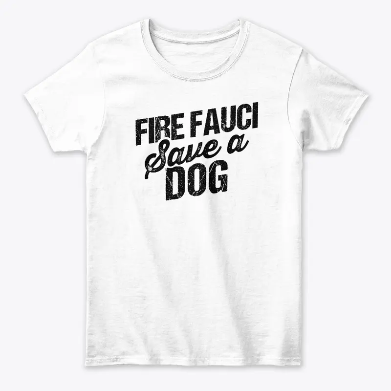 Fire Fauci Save a Dog