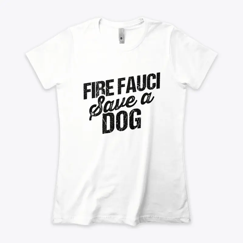 Fire Fauci Save a Dog