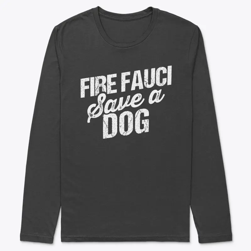 Fire Fauci Save a Dog