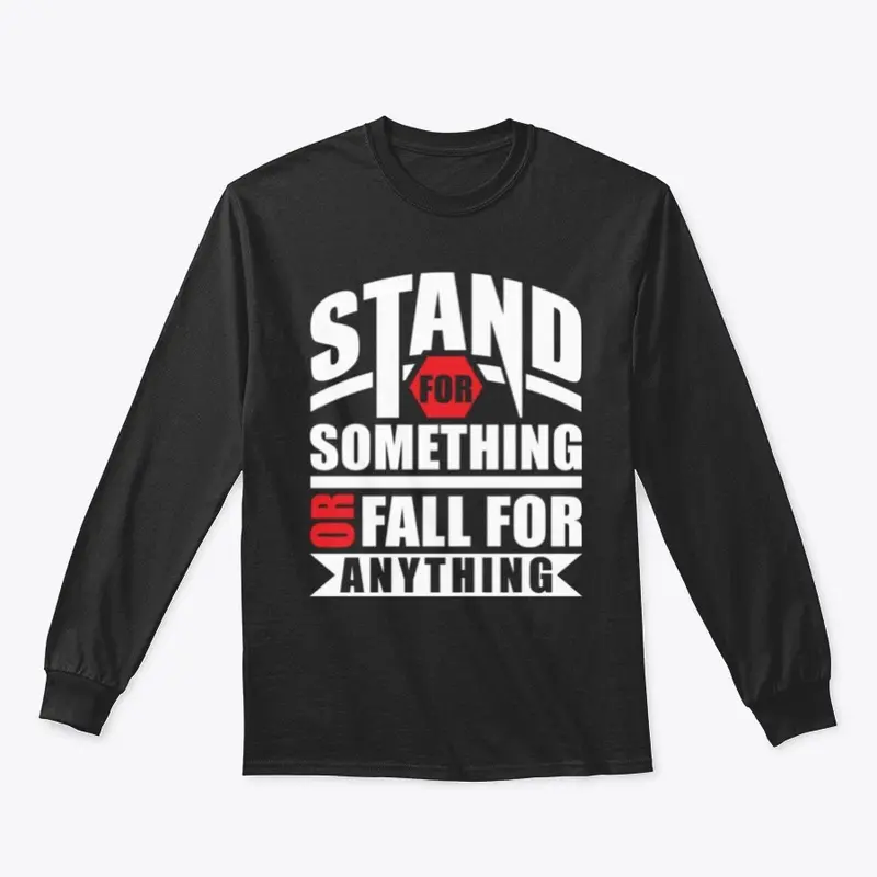 Stand for Something or Fall for Anything