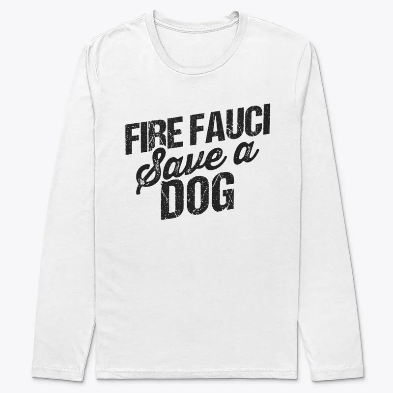 Fire Fauci Save a Dog